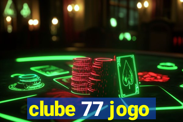 clube 77 jogo